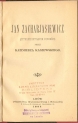 Kazimierz Kaszewski, "Jan Zacharjasiewicz : (czterdziestolecie powieści)." (strona tytułowa)