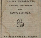 Józef Gacki "Z dzieiów polskich zabawa historyczna w sposobie loteryi ułożona" (strona tytułowa)