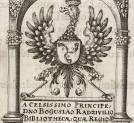 "Bibliotheca. A celesissimo Principe Dno Boguslao Radzivilio Bibliothecae, quae Radiomonti est, Electorali Legato Donato".