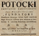"Illustrissimo et excellentissimo domino D. Nicolao In Potok, Buczacz, Horodenka et Gołogury Potocki Capitaneo Kanioviensi [...]".