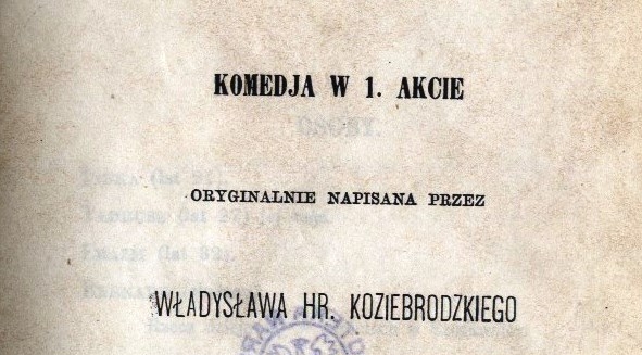  "Pokusa : komedja w 1 akcie" Władysława Koziebrodzkiego.  