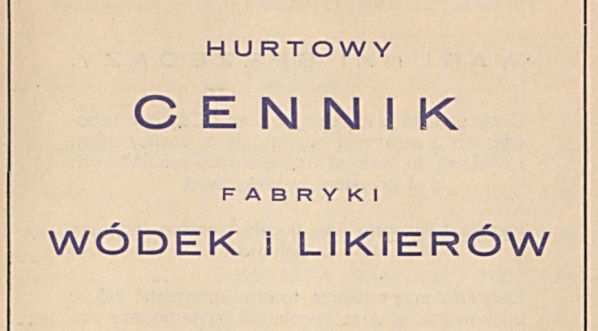 Hurtowy cennik Fabryki Wódek i Likierów Habrbusch i Schiele S.A. (1931 r.)  