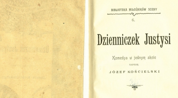  Józef Teodor Kościelski, "Dzienniczek Justysi : komedya w 1 akcie" (strona tytułowa)  