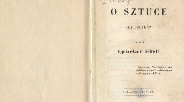  Cyprian Kamil Norwid "O sztuce (dla Polaków)" (1858 r.)  