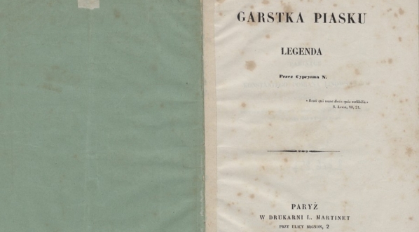 Cyprian Kamil Norwid "Garstka piasku. Legenda" (1859 r.)  