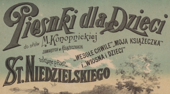  Stanisław Niedzielski "Piosnki dla dzieci" (strona tytułowa)  