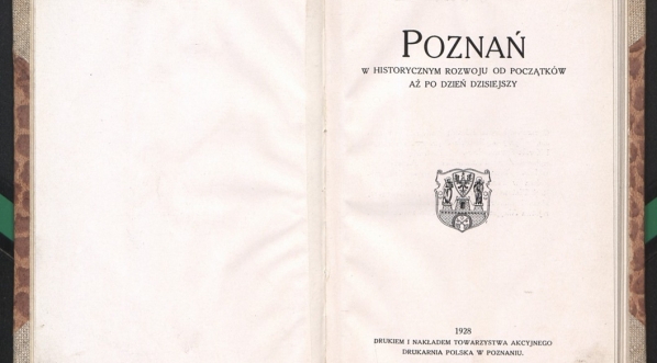  Edward Pawłowski "Poznań w historycznym rozwoju od początków aż po dzień dzisiejszy" (strona tytułowa)  