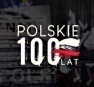 POLSKIE 100 LAT