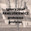 Ignacy Józef Pawluśkiewicz