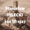 Stanisław Pilecki h. Leliwa