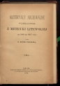 Antoni Prochaska "Materyały archiwalne wyjęte głównie z metryki litewskiej od 1348 do 1607 roku" (strona tytułowa)