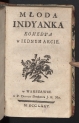 Sebastien-Roch-Nicolas Chamfort "Młoda Indyanka: komedya w iednym akcie." (tłum. Leon Pierożyński)