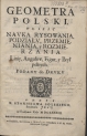 Stanisław Solski "Geometra polski to iest nauka rysowania, podziały, przemieniania, y rozmierzania liniy, angulow, figur y brył pełnych" (strona tytułowa)