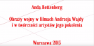 Wykład Andy Rottenberg na temat obrazów wojny w filmach Andrzeja Wajdy.