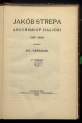 Tytułowa strona książki "Jakób Strepa arcybiskup halicki 1391-1409".