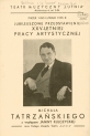 Program jubileuszowego przedstawienia z okazji XXV-letniej pracy artystycznej Michała Tatrzańskiego.