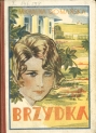 "Brzydka : powieść dla panienek z ilustracjami" Michaliny Domańskiej.