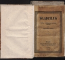 "Władysław : (wyciąg z pamiętników nie bardzo starych)." Aleksandra Grozy.