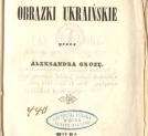 "Obrazki ukraińskie" Aleksandra Grozy.