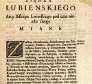 "Mowy Iasnie Wielmoznego Imci xiędza Łubienskiego, arcy-biskupa lwowskiego pod czas wjazdu swego miane".
