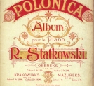 "Polonica : Album pour le piano : Krakowiaks. Op. 23 Cahier 2" Romana Statkowskiego.
