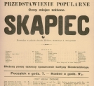 W Środę dnia 30 Stycznia 1907 roku przedstawienie popularne "Skąpiec" komedya w pięciu aktach Moliera, tłomaczył J. Narzymski [...].