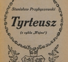 "Tyrteusz"  (z cyklu "Wojna") Stanisława Przybyszewskiego.
