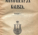 "Monografja Kalisza. Część  I." Józefa Raciborskiego.