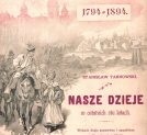 „Nasze dzieje w ostatnich stu latach” Stanisława Tarnowskiego.