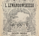 "Ogień i woda" : polka : do baletu "Warszawa" Leopolda Lewandowskiego.
