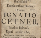 Strona tytułowa druku panegirycznego dedykowanego Ignacemu Cetnerowi, Wojewodzie Bełskiemu, z roku 1768.