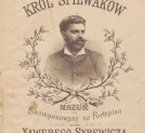 "Król śpiewaków : mazur skomponowany na fortepian" Ksawerego Syrewicza.