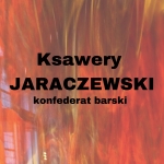  Ksawery Jaraczewski h. Zaremba  