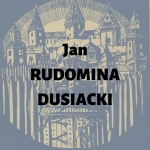  Jan Rudomina  Dusiacki h. Trąby  