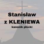  Stanisław z Kleniewa h. Zagroba   