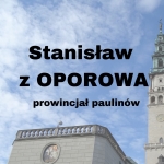  Stanisław z Oporowa   