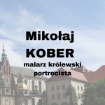  Marcin (Mikołaj Marcin) Kober (Köber, Koeger, Cober, Khober)  