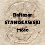  Baltazar (Balcer) Stanisławski h. Pilawa  