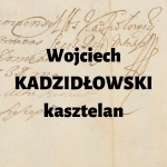  Wojciech Kadzidłowski h. Ogończyk  