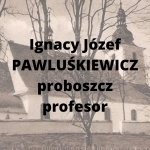  Ignacy Józef Pawluśkiewicz  