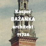  Kasper Bażanka (Barzanka, Bazanka)  