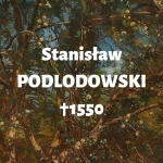 Stanisław Podlodowski (Lupa Podlodowski) h. Janina  