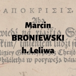 Marcin Broniewski (Broniowski) h. Leliwa  