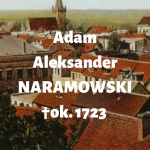  Adam Aleksander Naramowski h. Łodzia  