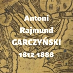  Antoni Rajmund Garczyński  