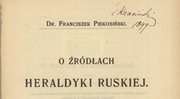  Franciszek Piekosiński "O źródłach heraldyki ruskiej" (strona tytułowa)  