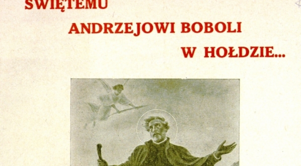  "Świętemu Andrzejowi Boboli w hołdzie... ".  