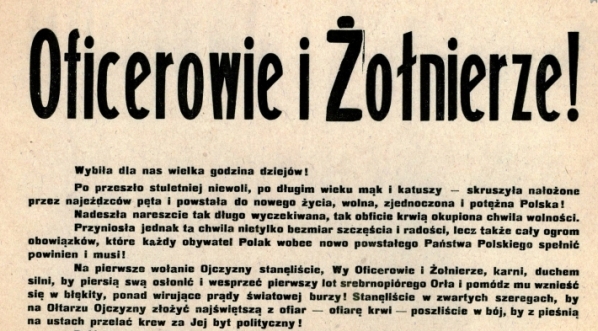  "Oficerowie i Żołnierze! Wybiła dla nas wielka godzina dziejów! [....]"  