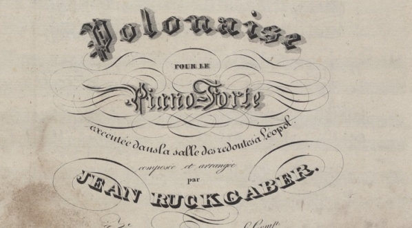  Jan Ruckgaber "Polonaise: pour le piano-forte: op. 16: executée dans la salle des redontes a Leopol" (strona tytułowa)  