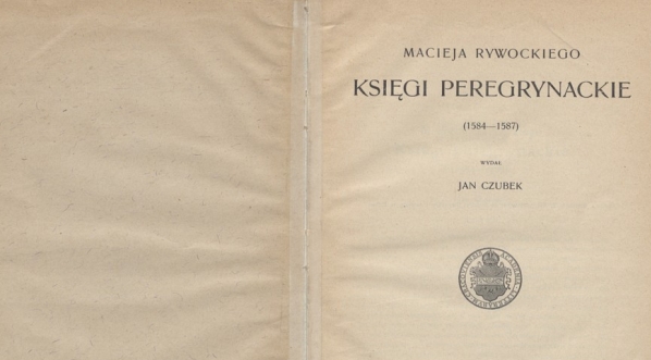  Maciej  Rywocki "Macieja Rywockiego Księgi peregrynackie" (strona tytułowa)  